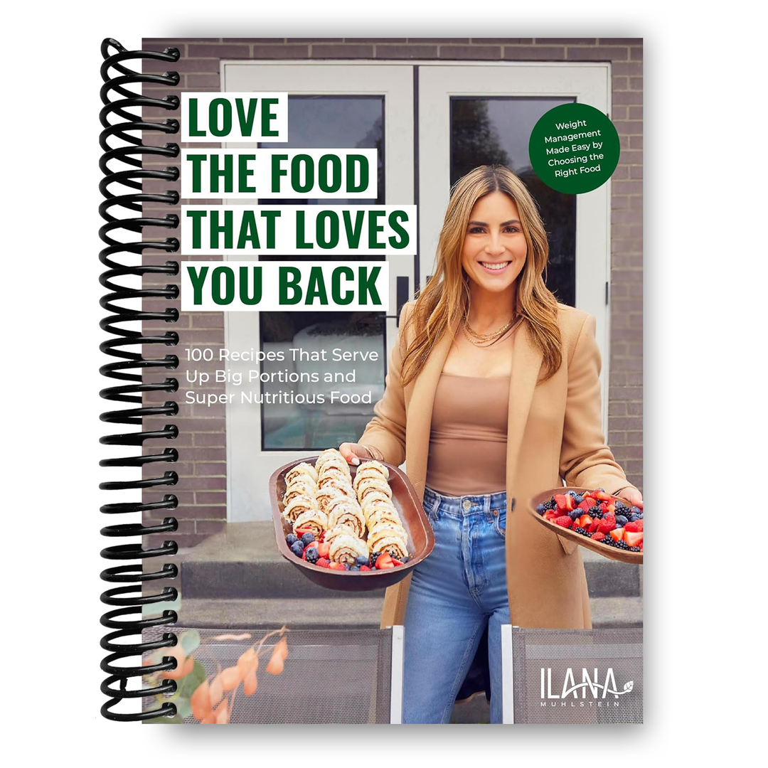 Love the Food that Loves You Back Spiral Bound