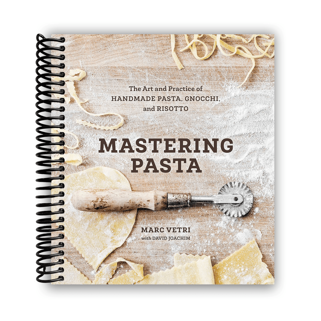 Mastering Pasta: The Art and Practice of Handmade Pasta, Gnocchi, and Risotto Spiral Bound