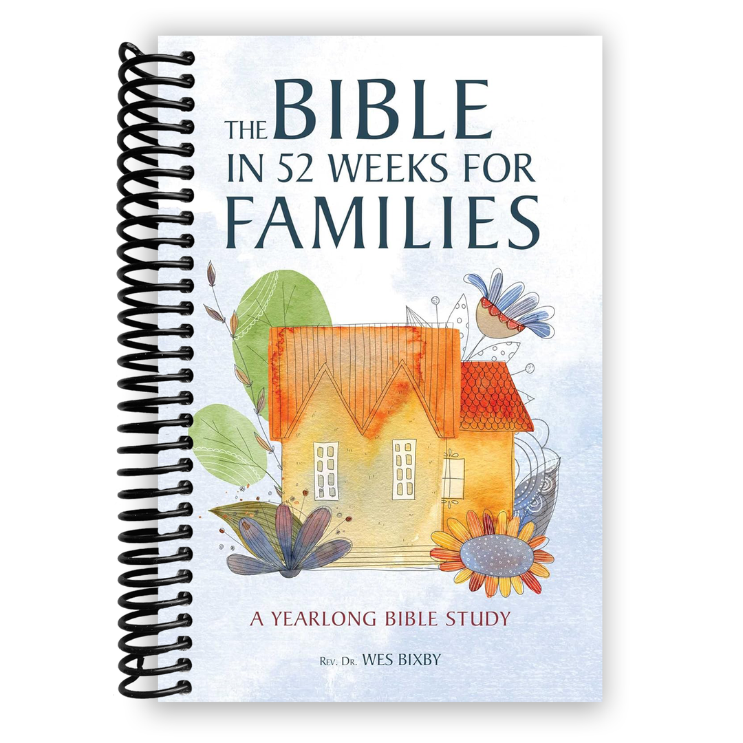The Bible in 52 Weeks for Families: A Yearlong Bible Study Spiral Bound