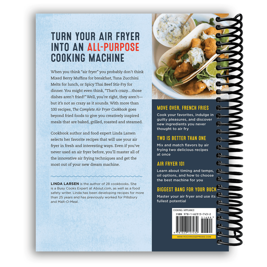 The Complete Air Fryer Cookbook: Amazingly Easy Recipes to Fry, Bake, Grill, and Roast with Your Air Fryer Spiral Bound