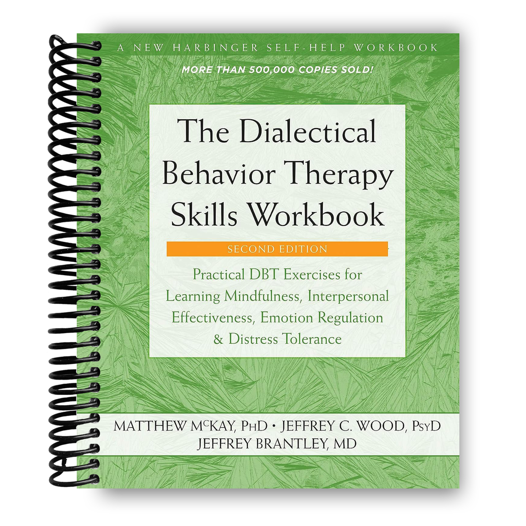 The Dialectical Behavior Therapy Skills Workbook Spiral Bound