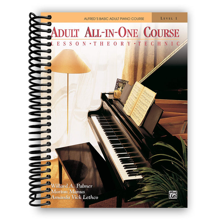 Alfred's Basic Adult All-In-One Piano Course : Lesson, Theory, Technic Spiral Bound