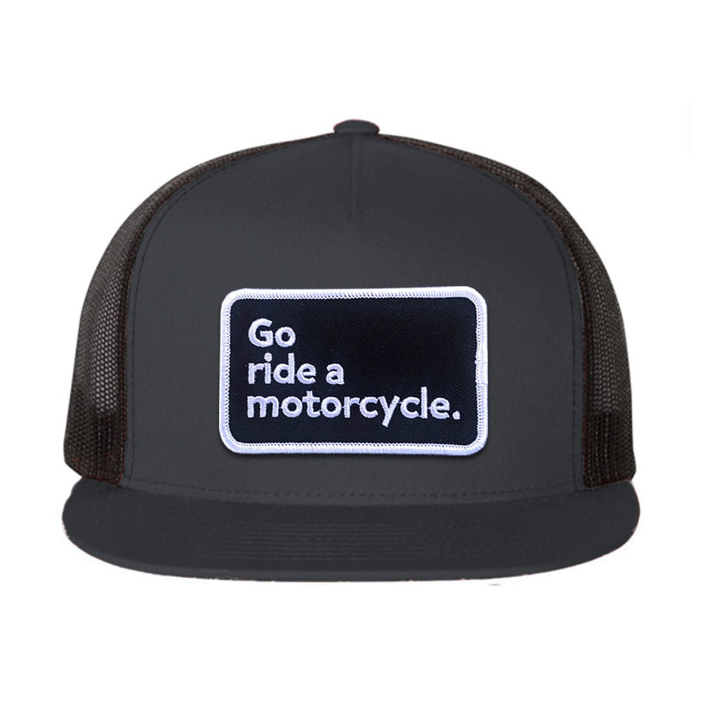 "Go ride a motorcycle" Flat Brim Snapback Trucker Hat