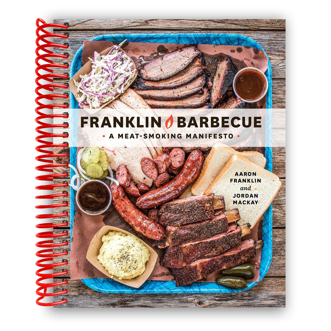 Franklin Barbecue: A Meat-Smoking Manifesto Spiral Bound