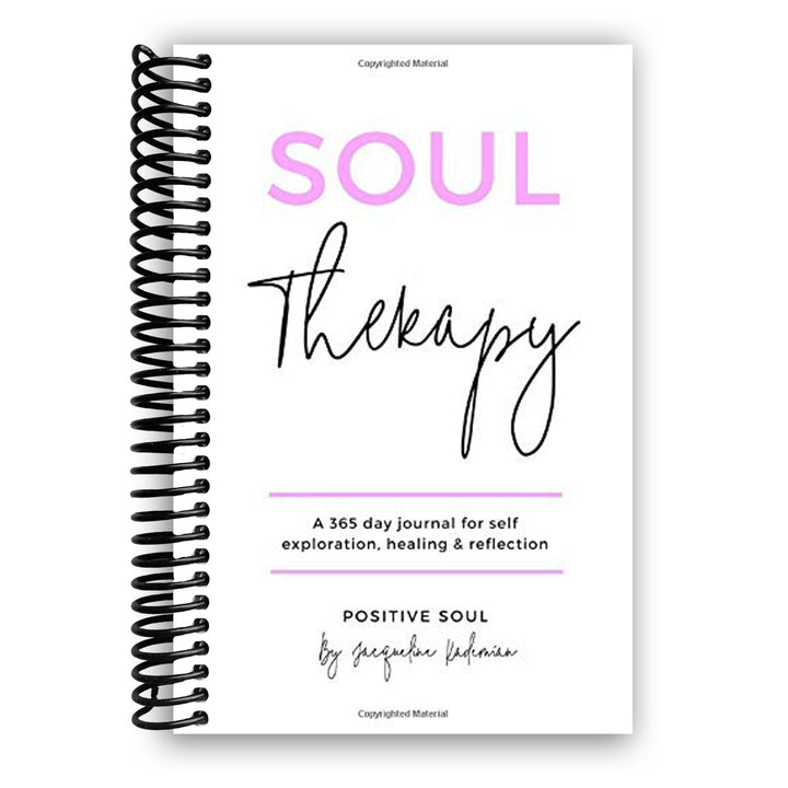 Soul Therapy: A 365 day journal for self exploration, healing and reflection Spiral Bound